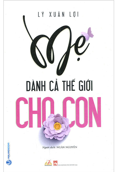 Sách - Mẹ Dành Cả Thế Giới Cho Con - Phương Nam Book