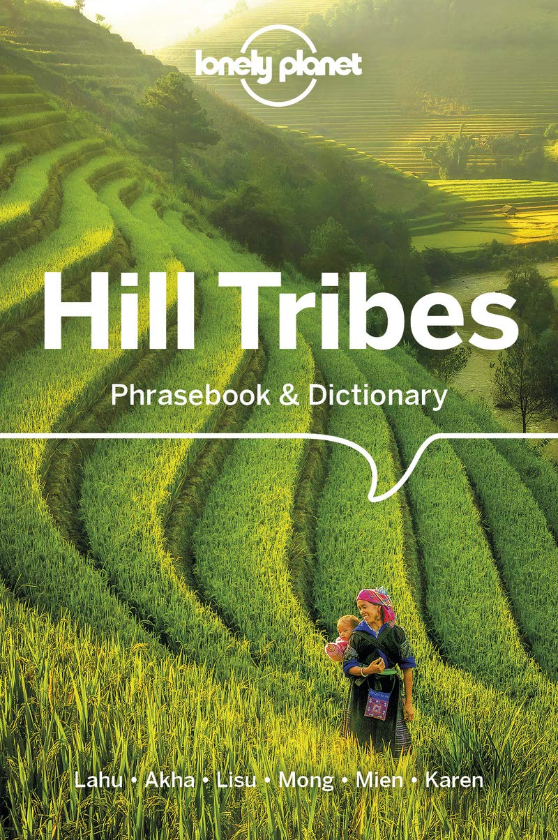 Lonely Planet: Hill Tribes Phrasebook & Dictionary (4th Edition)