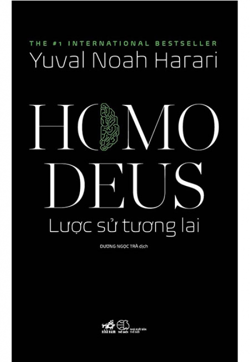 Homo Deus - Lược Sử Tương Lai (Giải Phát Hiện Mới 2018 )