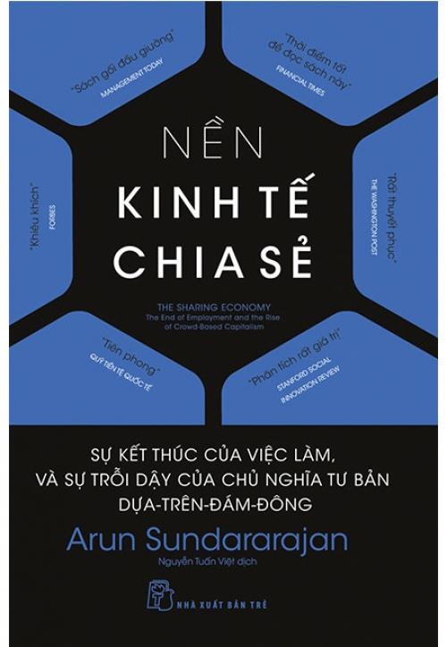 Nền Kinh Tế Chia Sẻ - Sự Kết Thúc Của Việc Làm Và Sự Trỗi Dậy Của Chủ Nghĩa Tư Bản Dựa-Trên-Đám-Đông