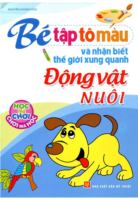 Sách Tiếng Việt :: Theo Thể Loại :: Thiếu Nhi :: Tô Màu/Luyện Chữ/Cắt Dán  :: Bé Tập Tô Màu Và Nhận Biết Thế Giới Xung Quanh - Động Vật Nuôi