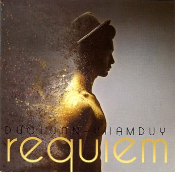Đĩa - Requiem - Đức Tuấn (Album nhạc Phạm Duy - CD)