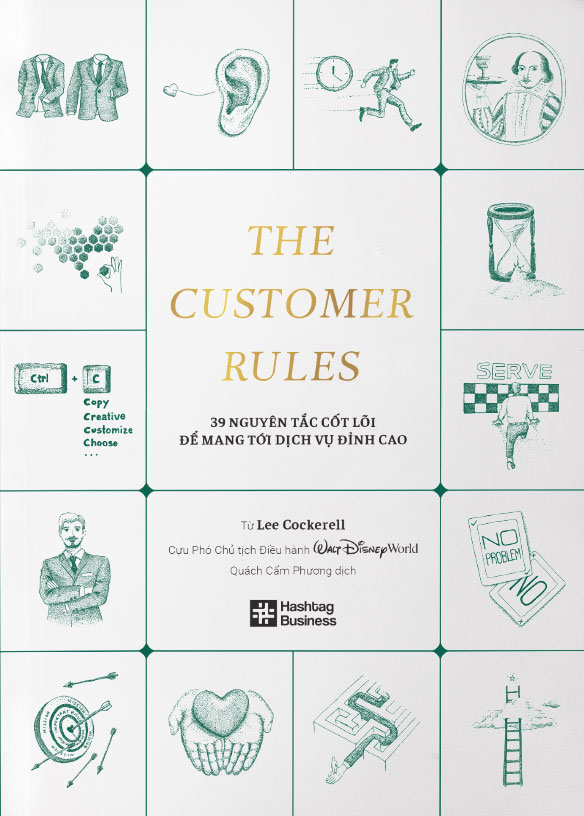 The Customer Rules - 39 Nguyên Tắc Cốt Lõi Để Mang Tới Dịch Vụ Đỉnh Cao