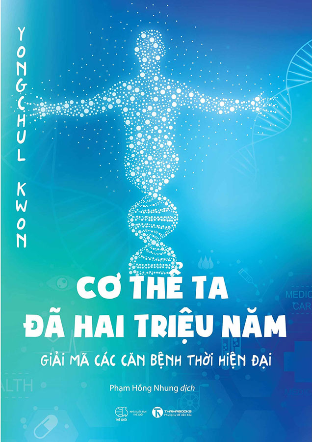 Cơ Thể Ta Đã Hai Triệu Năm - Giải Mã Các Căn Bệnh Thời Hiện Đại