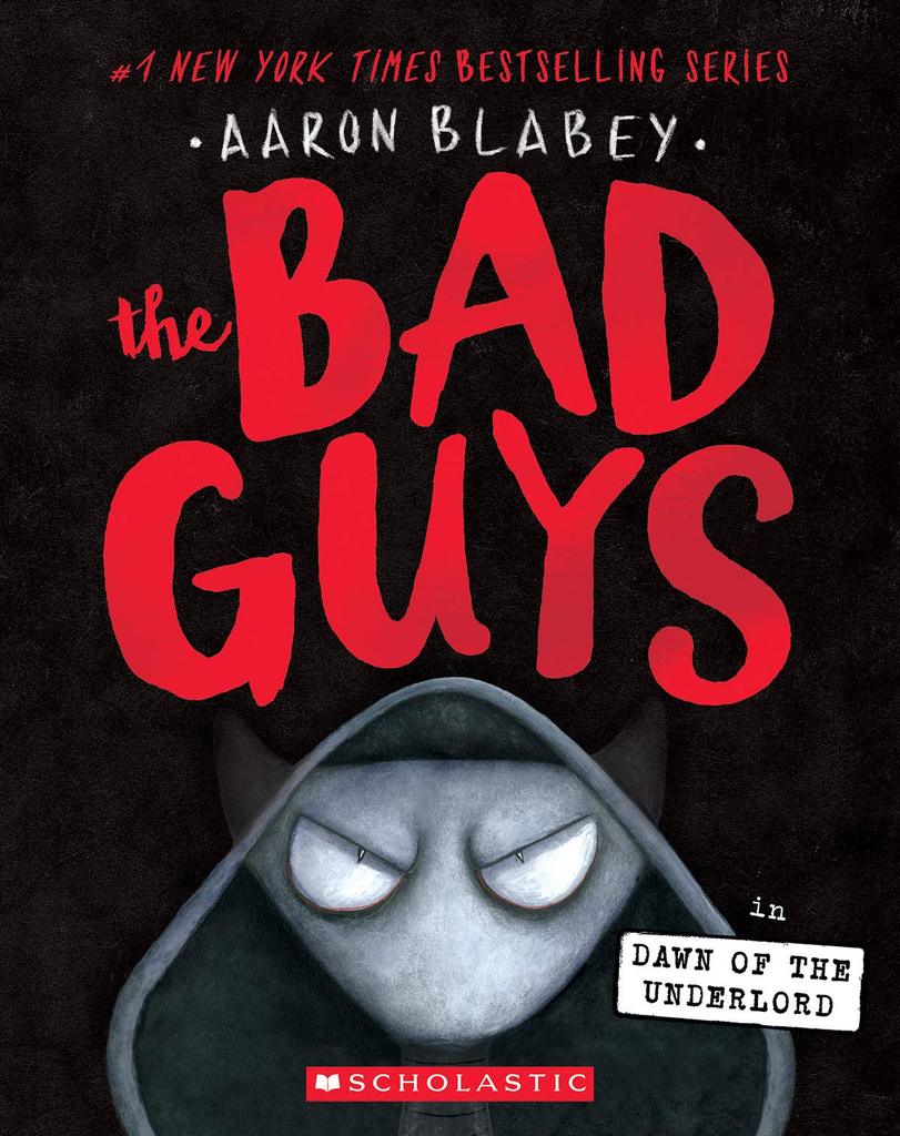 The Bad Guys #11: The Bad Guys In The Dawn Of The Underlord