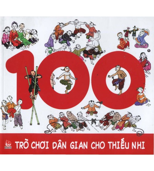 100 Trò Chơi Dân Gian Cho Thiếu Nhi