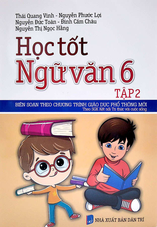 Học Tốt Ngữ Văn Lớp 6 Tập 2 Theo Sgk Kết Nối Tri Thức Với Cuộc Sống