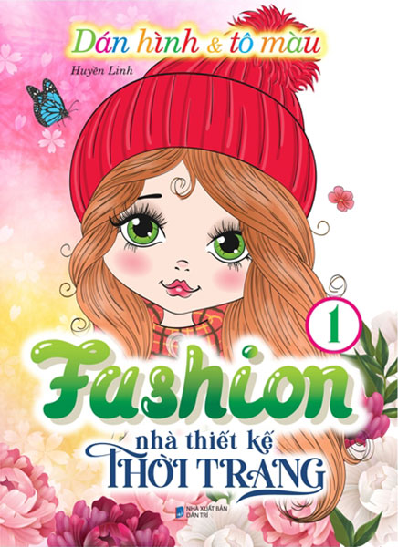 Dán Hình Và Tô Màu - Fashion Nhà Thiết Kế Thời Trang - Tập 1