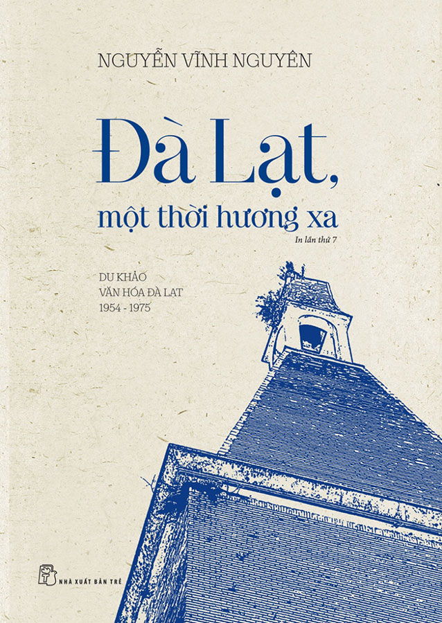 Đà Lạt, Một Thời Hương Xa: Du Khảo Văn Hóa Đà Lạt 1954-1975 (Tái bản năm 2022)