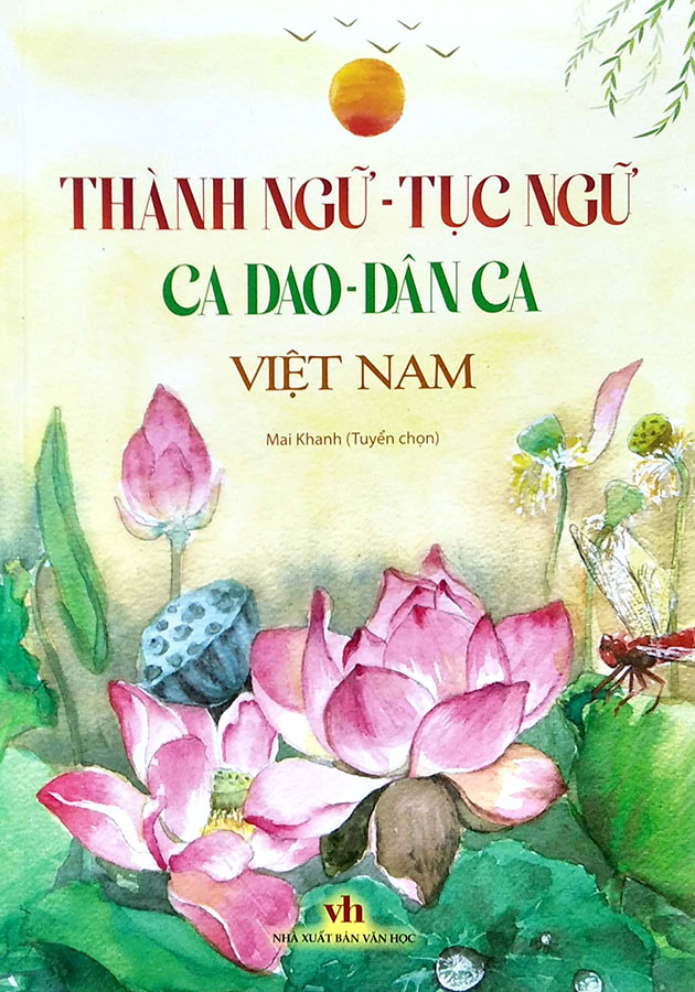 Thành Ngữ, Tục Ngữ, Ca Dao Dân Ca Việt Nam (Tái bản năm 2022)