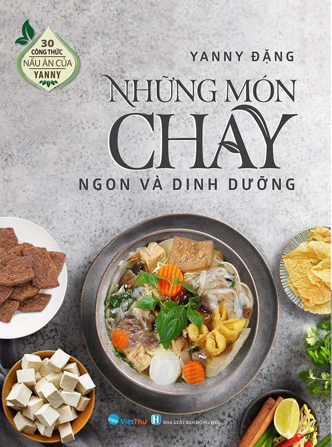 30 Công Thức Nấu Ăn Của Yanny - Những Món Chay Ngon Và Dinh Dưỡng