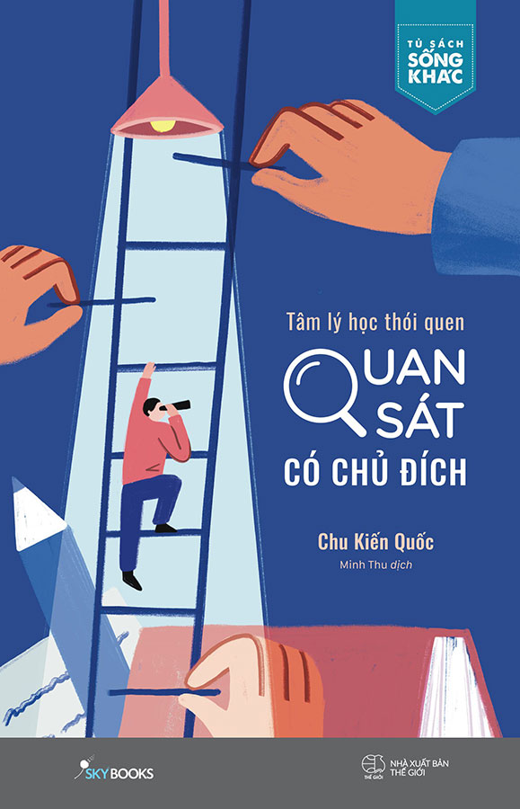 Tâm Lý Học Thói Quen - Quan Sát Có Chủ Đích