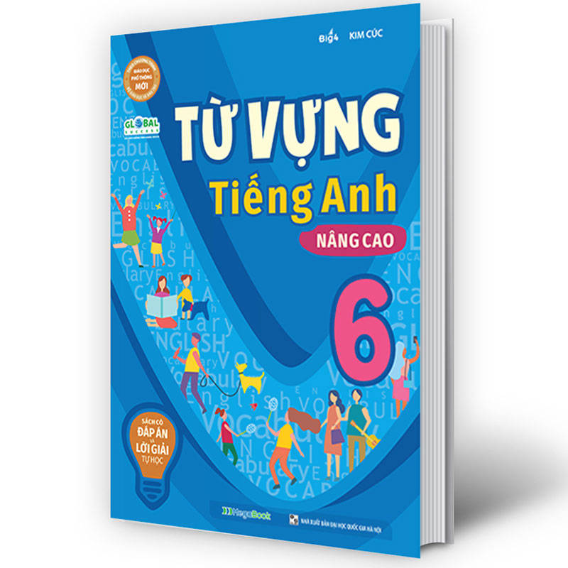 Từ Vựng Tiếng Anh Nâng Cao Lớp 6 (Global success)