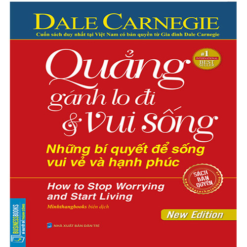 Quẳng Gánh Lo Đi & Vui Sống - Những Bí Quyết Để Sống Vui Vẻ Và Hạnh Phúc (Tái bản năm 2020)