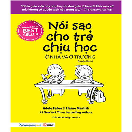 Sách Tiếng Việt :: Theo Thể Loại :: Thường Thức/Đời Sống :: Chăm Sóc Gia Đình :: Nuôi Dạy Con :: Nói Sao Cho Trẻ Chịu Học Ở Nhà Và Ở Trường (Tái bản năm 2020)