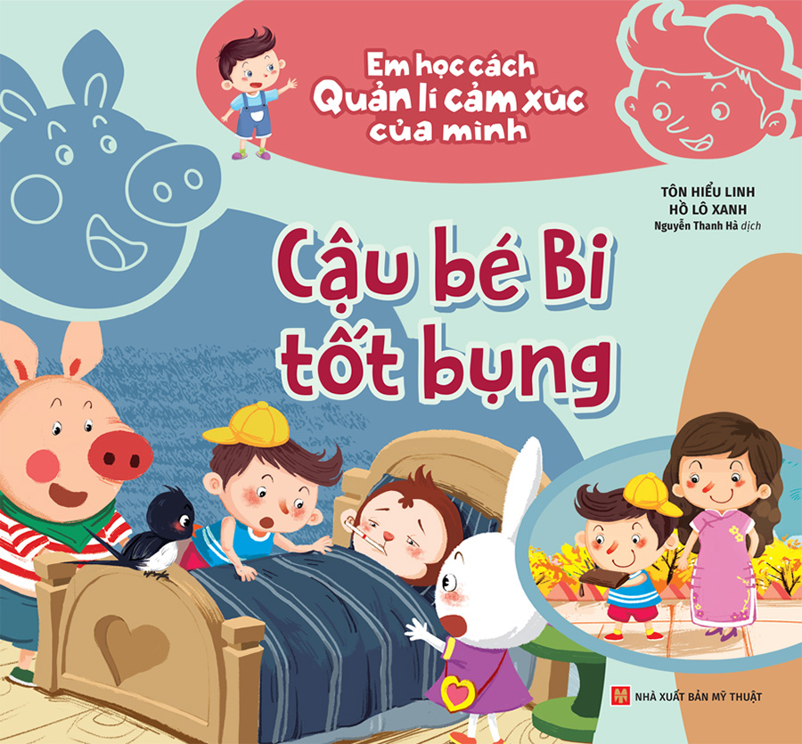 Em Học Cách Quản Lí Cảm Xúc Của Mình - Cậu Bé Bi Tốt Bụng - Thư Viện Sách