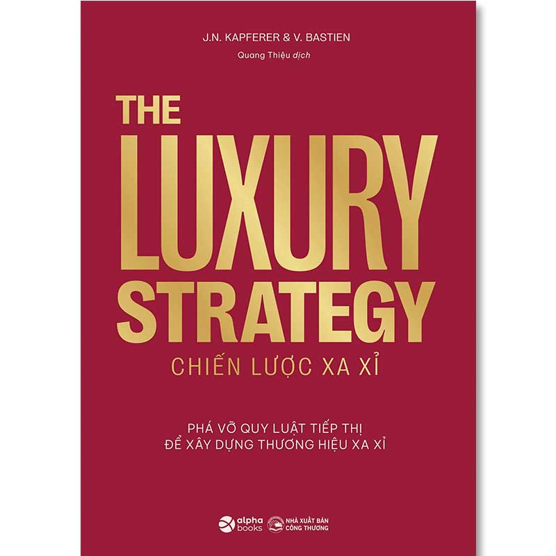 The Luxury Strategy – Chiến Lược Xa Xỉ
