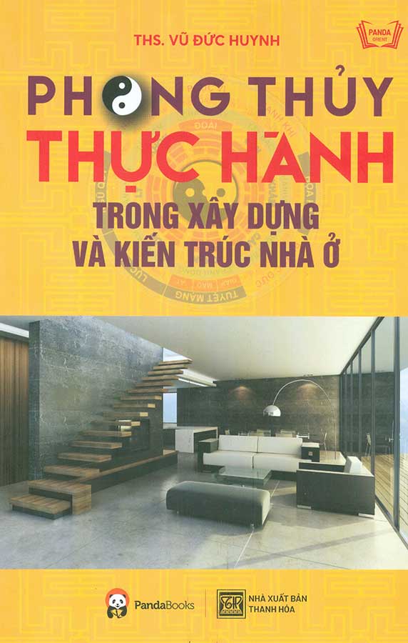 Phong Thủy Thực Hành Trong Xây Dựng Và Kiến Trúc Nhà Ở (Tái bản năm 2023)