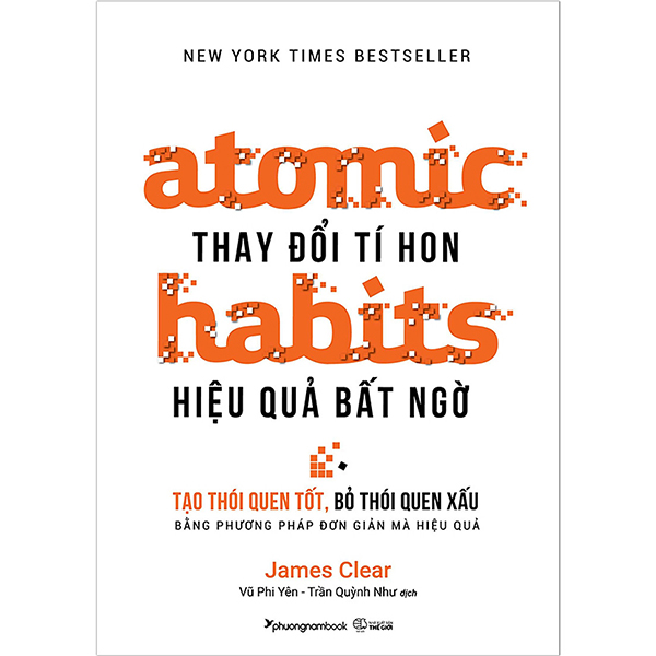 Atomic Habits - Thay Đổi Tí Hon, Hiệu Quả Bất Ngờ