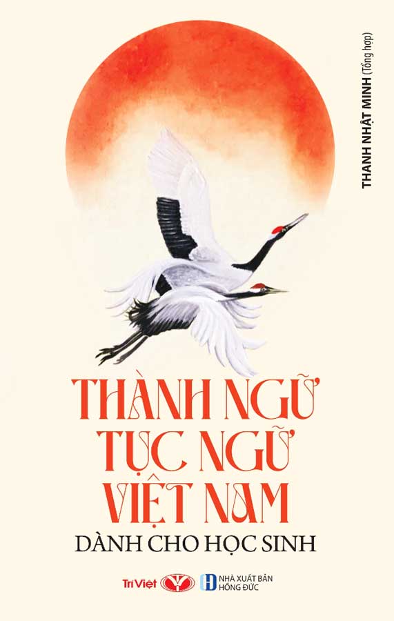 Thành Ngữ, Tục Ngữ Việt Nam Dành Cho Học Sinh