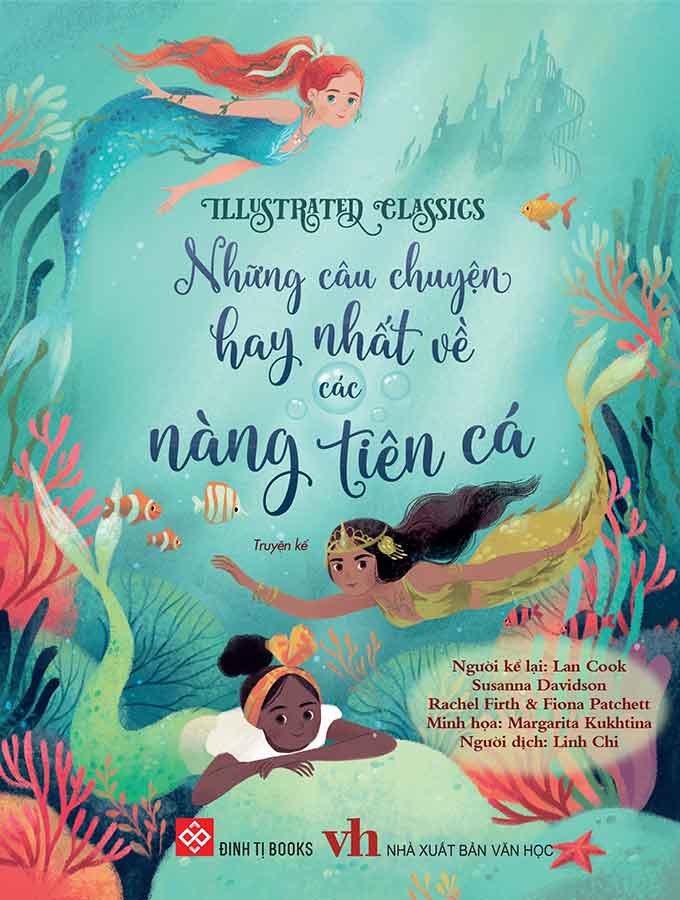 Illustrated Classics - Những Câu Chuyện Hay Nhất Về Các Nàng Tiên Cá