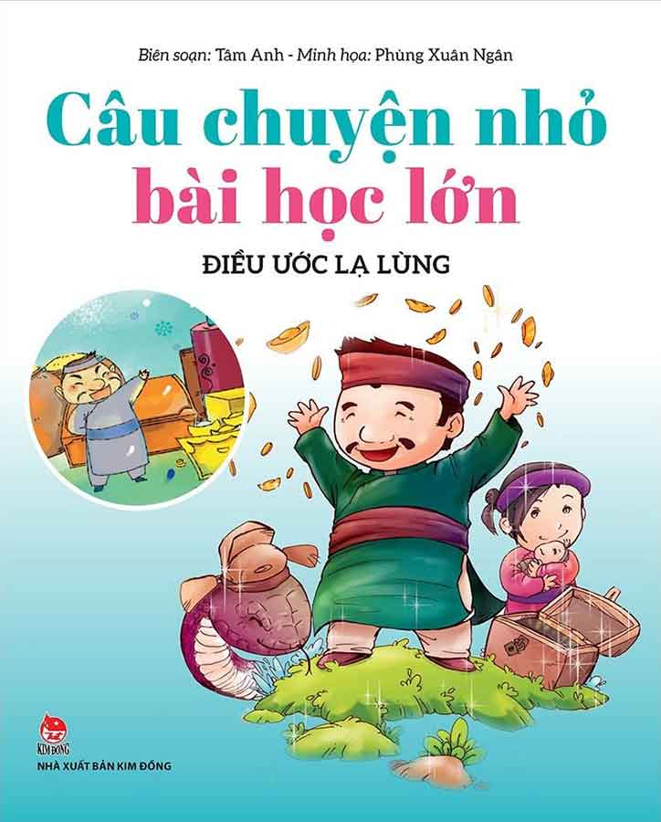 Câu Chuyện Nhỏ, Bài Học Lớn - Điều Ước Lạ Lùng