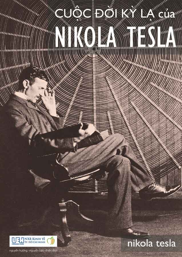 Cuộc Đời Kỳ Lạ Của Nikola Tesla (Tái bản năm 2023)