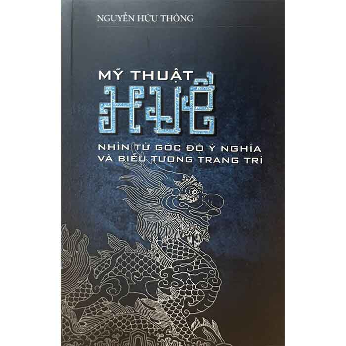 Mỹ Thuật Huế - Nhìn Từ Góc Độ Ý Nghĩa Và Biểu Tượng Trang Trí