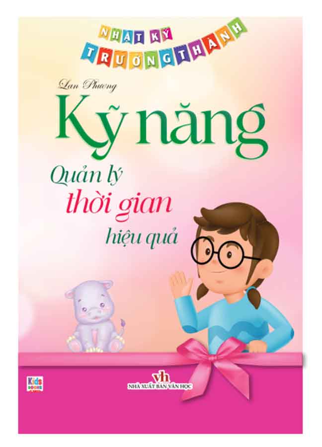 Nhật Ký Trưởng Thành - Kỹ Năng Quản Lý Thời Gian Hiệu Quả