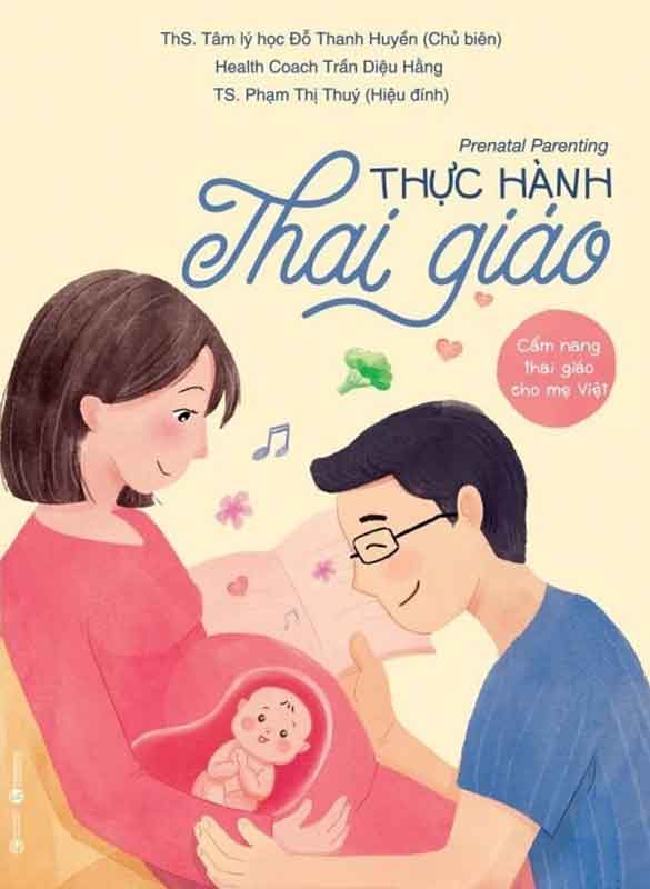 Cẩm Nang Thai Giáo Cho Mẹ Việt - Thực Hành Thai Giáo