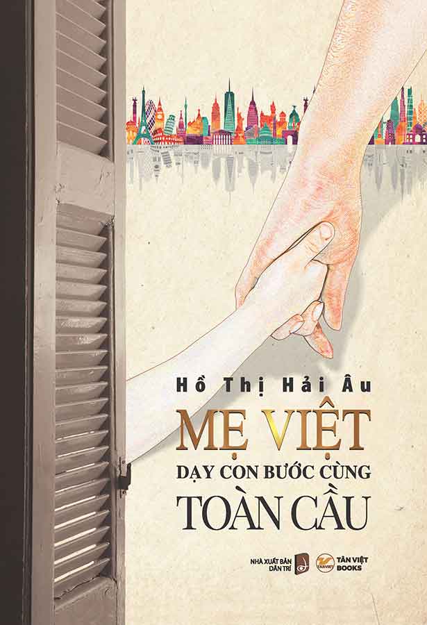 Mẹ Việt Dạy Con Bước Cùng Toàn Cầu (Bìa cứng)