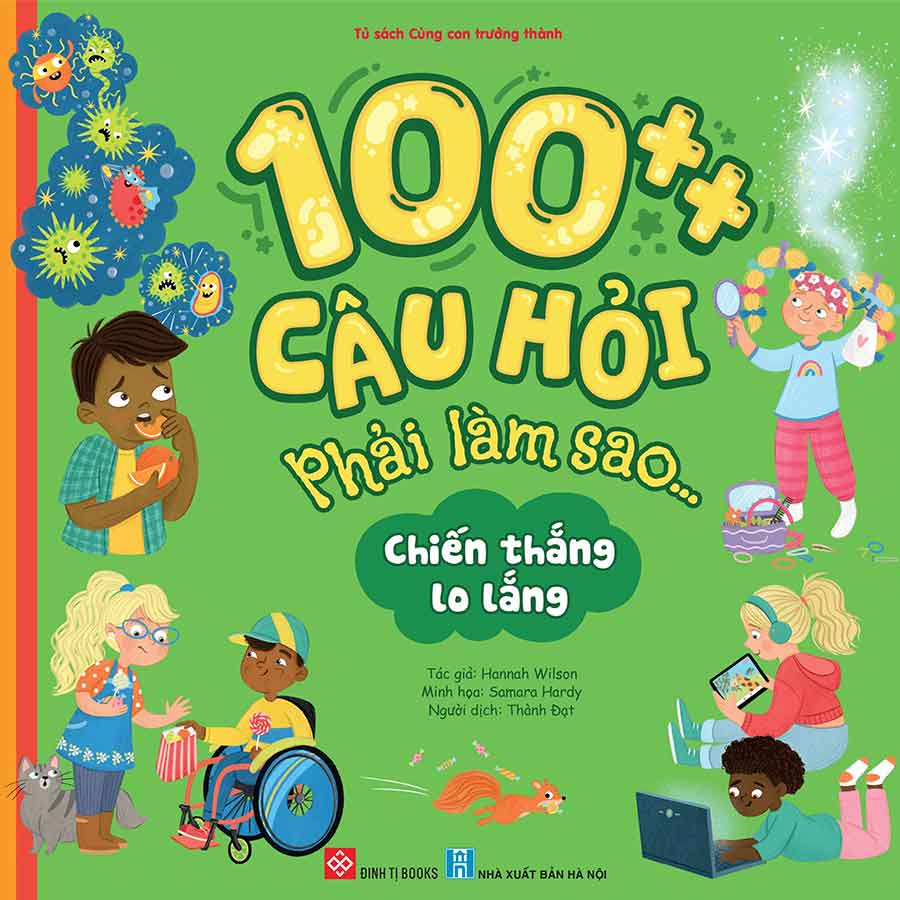 100++ Câu Hỏi Phải Làm Sao... - Chiến Thắng Lo Lắng