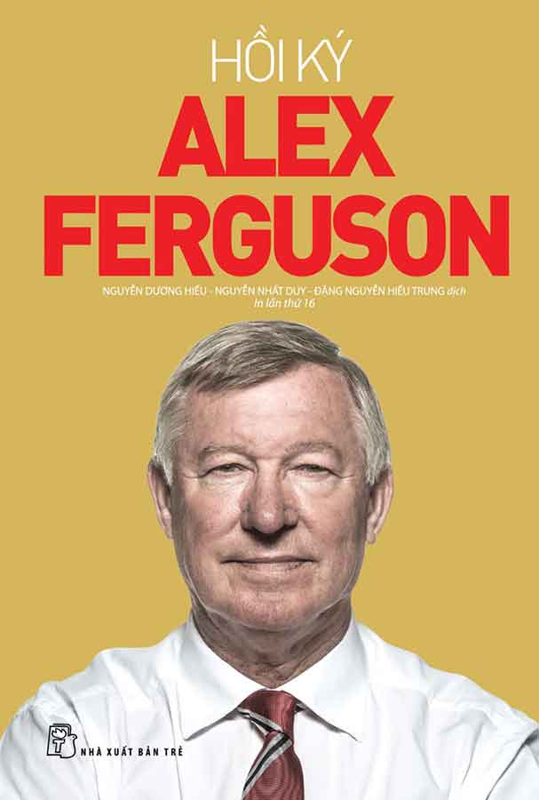 Hồi Ký Alex Ferguson (Tái bản năm 2024)