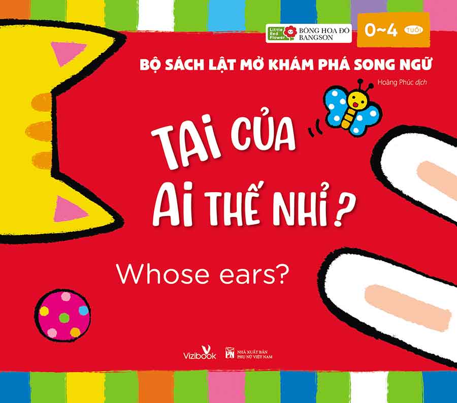 Bộ Sách Lật Mở Khám Phá Song Ngữ - Tai Của Ai Thế Nhỉ?