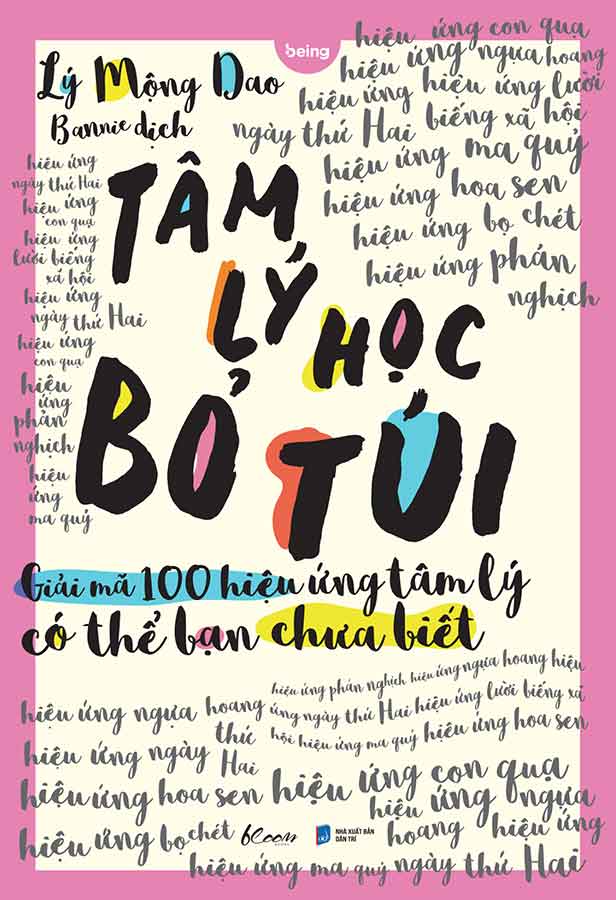 Tâm Lý Học Bỏ Túi - Giải Mã 100 Hiệu Ứng Tâm Lý Có Thể Bạn Chưa Biết