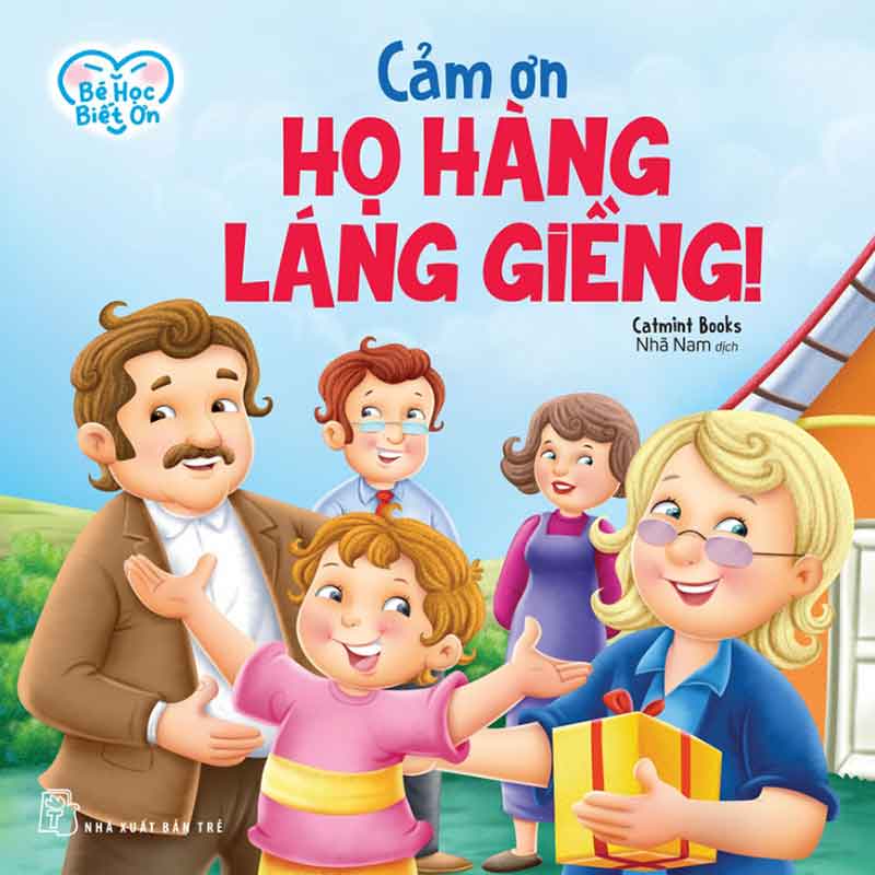 Bé Học Biết Ơn - Cảm Ơn Họ Hàng Láng Giềng!