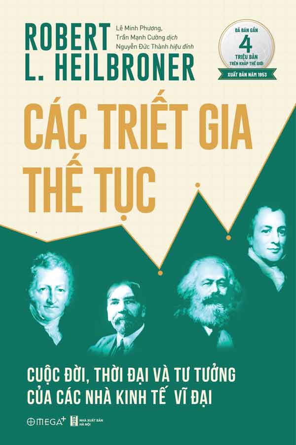 Các Triết Gia Thế Tục - Cuộc Đời, Thời Đại Và Tư Tưởng Của Các Nhà Kinh Tế Vĩ Đại